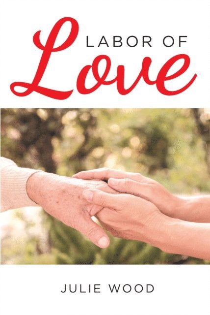 Julie Wood - Labor Of Love, E-bok