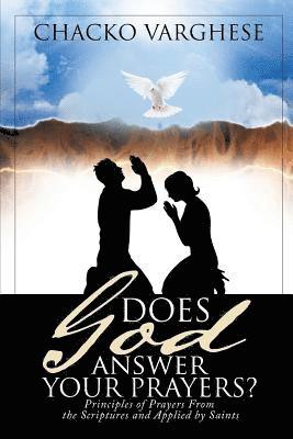 Chacko Varghese - Does God Answer Your Prayers?, Häftad