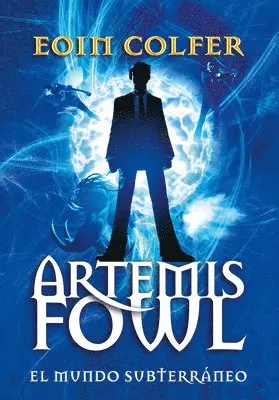 Eoin Colfer - Artemis Fowl: El Mundo Subterráneo = Artemis Fowl, Häftad. Tillgänglighet: Lägg i varukorg