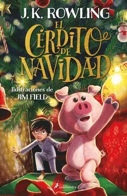 J.K. Rowling - El Cerdito de Navidad / The Christmas Pig, Häftad. Tillgänglighet: Lägg i varukorg