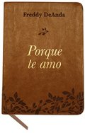 Porque Te Amo / Because I Love You