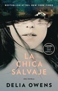 La Chica Salvaje (Movie Tie-In Edition) / Where the Crawdads Sing