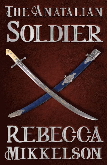 Rebecca Mikkelson - Anatalian Soldier, E-bok