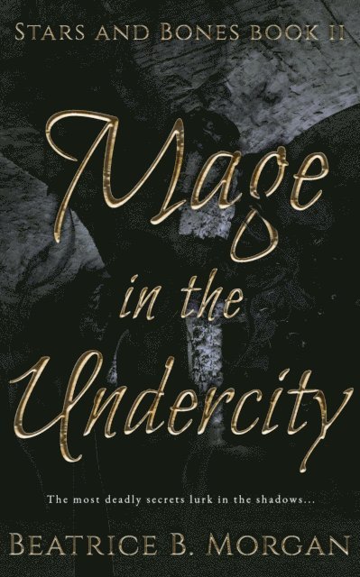 Beatrice B. Morgan - Mage in the Undercity, E-bok