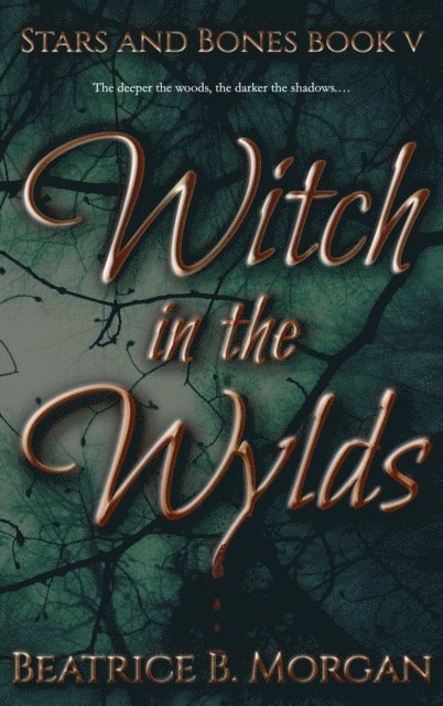 Beatrice B. Morgan - Witch in the Wylds, E-bok