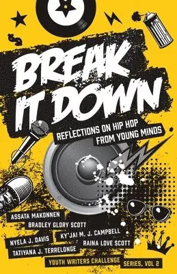 Break It Down: Reflections on Hip Hop from Young Minds