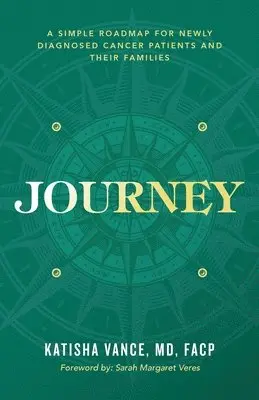 Journey: A Simple Roadmap for Newly Diagnosed Cancer Patients and Their Families