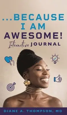 Diane Thompson - ...Because I Am Awesome!: Interactive Journal, Inbunden. Tillgänglighet: Lägg i varukorg