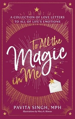 Pavita Singh - To All the Magic in Me, Häftad
