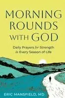 Morning Rounds with God