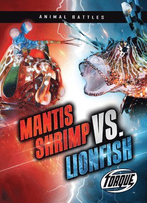 Kieran Downs - Mantis Shrimp vs. Lionfish, Inbunden