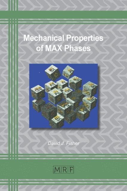 David J. Fisher - Mechanical Properties of MAX Phases, E-bok