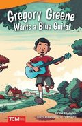 Gregory Greene Wants a Blue Guitar