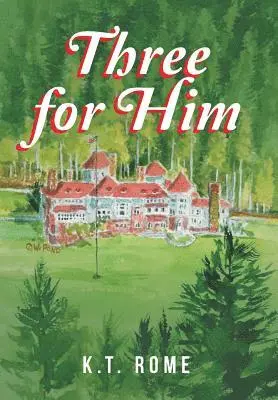 K T Rome - Three for Him, Inbunden. Tillgänglighet: Lägg i varukorg