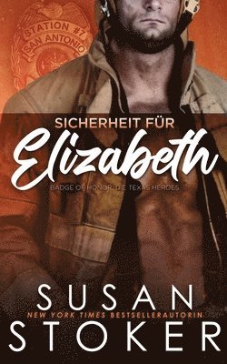 Susan Stoker - Sicherheit für Elizabeth, Häftad. Tillgänglighet: Lägg i varukorg