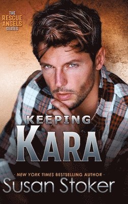 Susan Stoker - Keeping Kara, Inbunden. Tillgänglighet: Lägg i varukorg