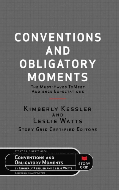 Leslie Watts, Kim Kessler, Shawn Coyne - Conventions and Obligatory Moments, E-bok