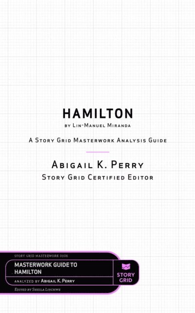 Abigail K. Perry, Sheila Lischwe - Hamilton by Lin-Manuel Miranda, E-bok