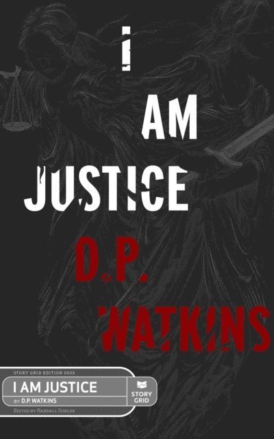 D. P. Watkins, Randall Surles - I Am Justice, E-bok