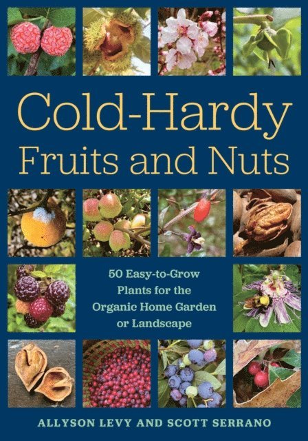 Cold-Hardy Fruits and Nuts