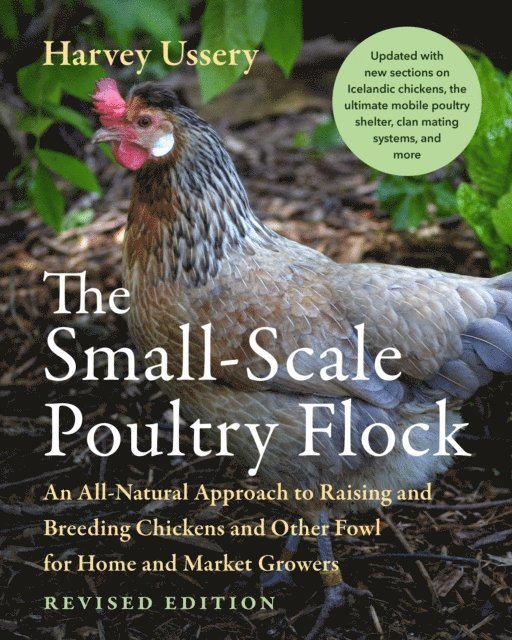 Harvey Ussery - Small-Scale Poultry Flock, Revised Edition, E-bok