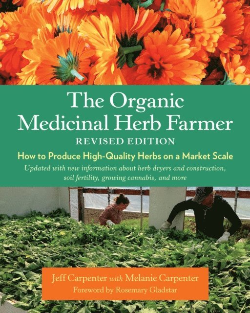 Jeff Carpenter - Organic Medicinal Herb Farmer, Revised Edition, E-bok