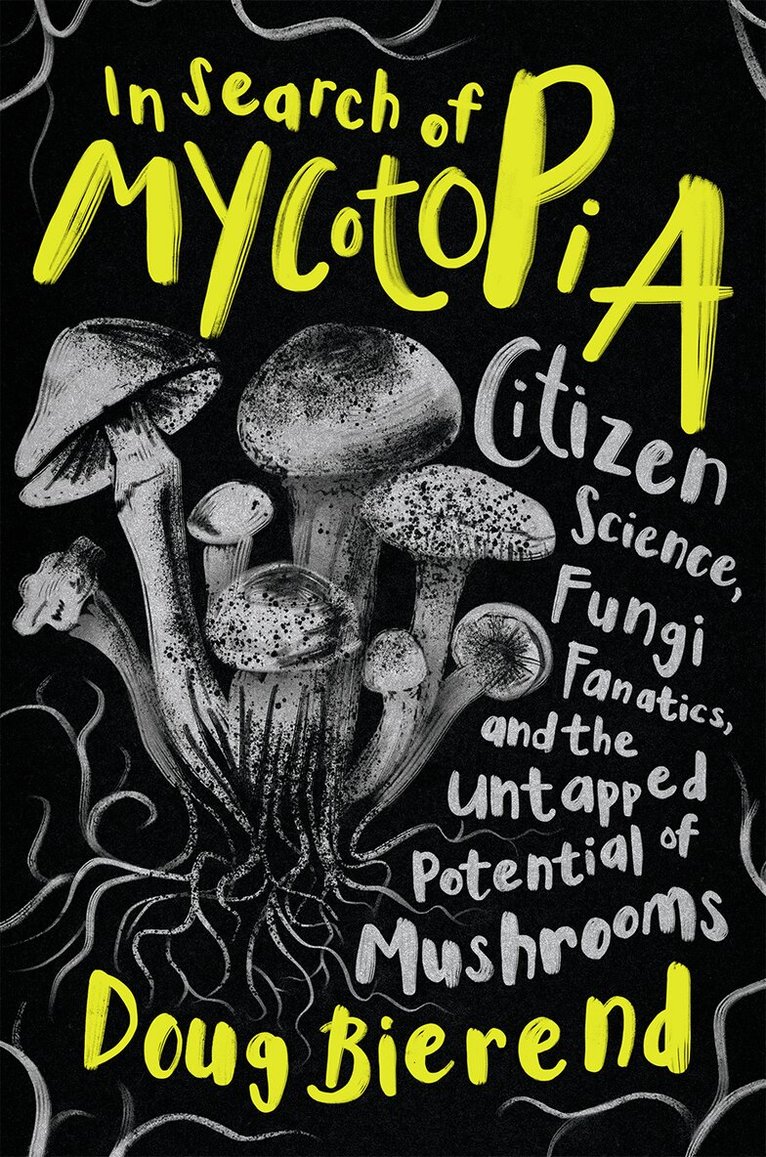 Doug Bierend - In Search of Mycotopia, Häftad