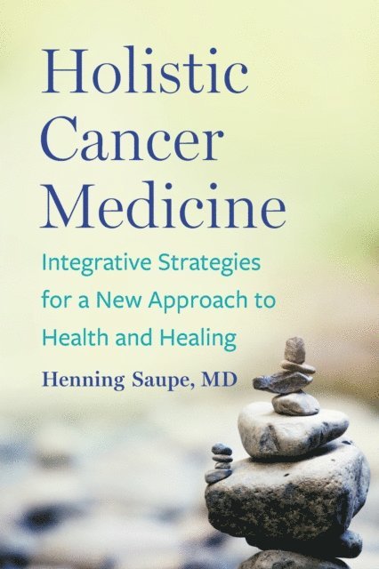 Henning Saupe - Holistic Cancer Medicine, E-bok
