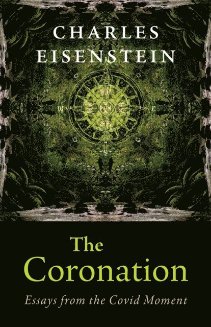 Charles Eisenstein - Coronation, E-bok