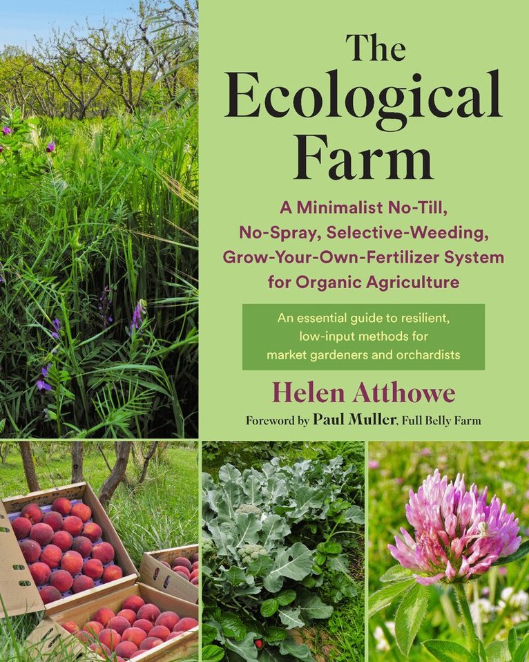 Helen Atthowe - Ecological Farm, Häftad. Tillgänglighet: Lägg i varukorg