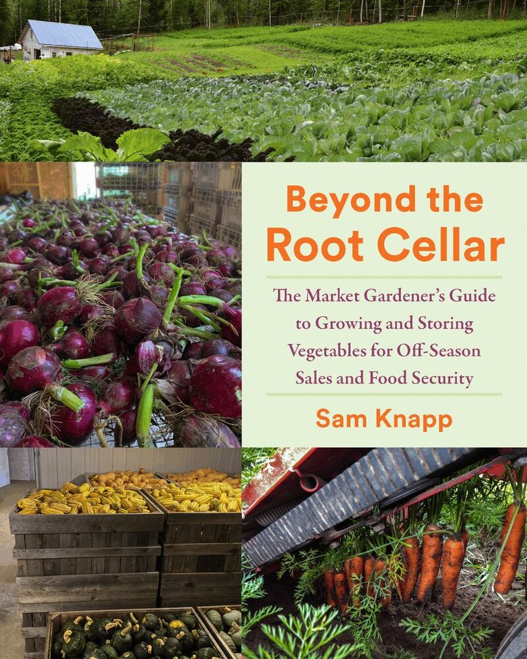 Sam Knapp - Beyond the Root Cellar, Häftad