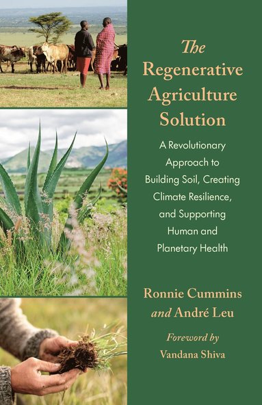 Regenerative Agriculture Solution av André Leu, Ronnie Cummins, Andre Leu