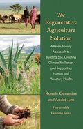 The Regenerative Agriculture Solution