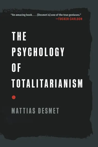 Mattias Desmet - Psychology of Totalitarianism, Häftad