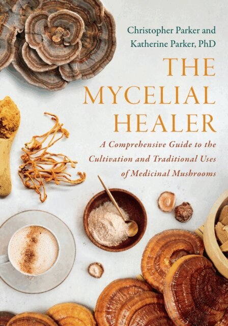 Christopher Parker, Katherine Parker - Mycelial Healer, E-bok
