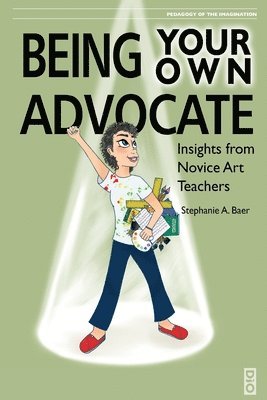 Stephanie a Baer - Being Your Own Advocate, Häftad. Tillgänglighet: Lägg i varukorg