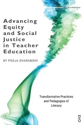 Pooja Dharamshi - Advancing Equity and Social Justice in Teacher, Häftad. Tillgänglighet: Lägg i varukorg