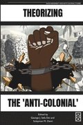 Theorizing the 'Anti-Colonial'