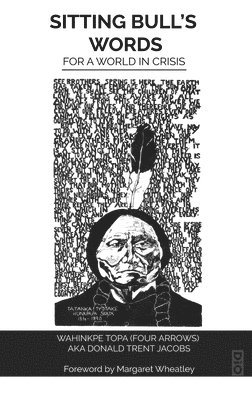Four Arrows - Sitting Bull's Words, Inbunden