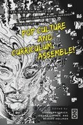 Pop Culture and Curriculum, Assemble!