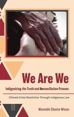 Wanmbli Chante Winan - We Are We, Inbunden