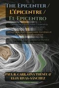 The Epicenter / L' picentre / El Epicentro