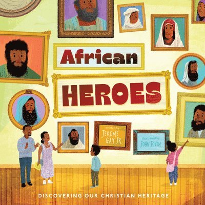 Jerome Gay Jr. - African Heroes, Inbunden