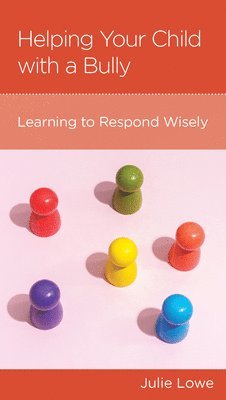 Julie Lowe - Helping Your Child with a Bully, Övrigt