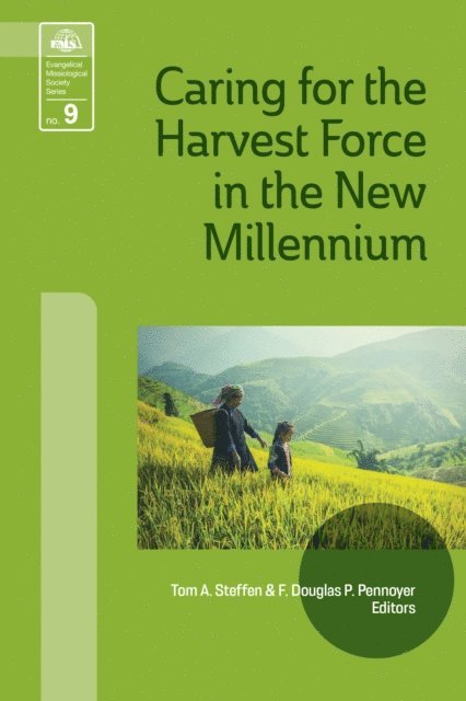 F. Douglas P. Pennoyer, Tom A. Steffen - Caring for the Harvest Force in the New Millennium, E-bok