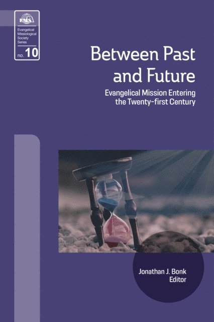 Jonathan J. Bonk - Between Past and Future, E-bok