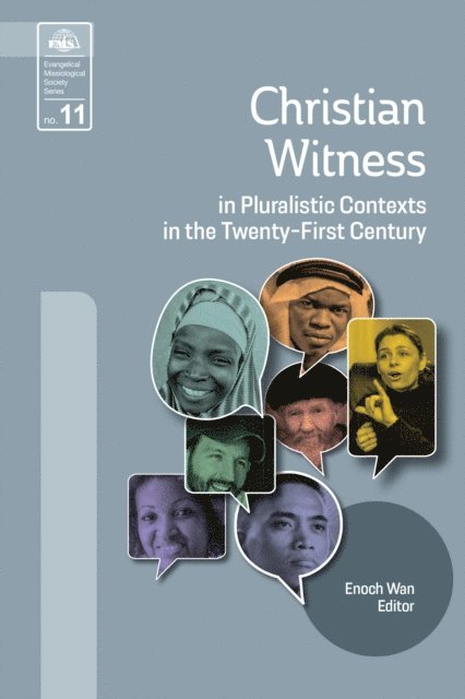 Enoch Wan - Christian Witness in Pluralistic Contexts in the Twenty-First Century, E-bok