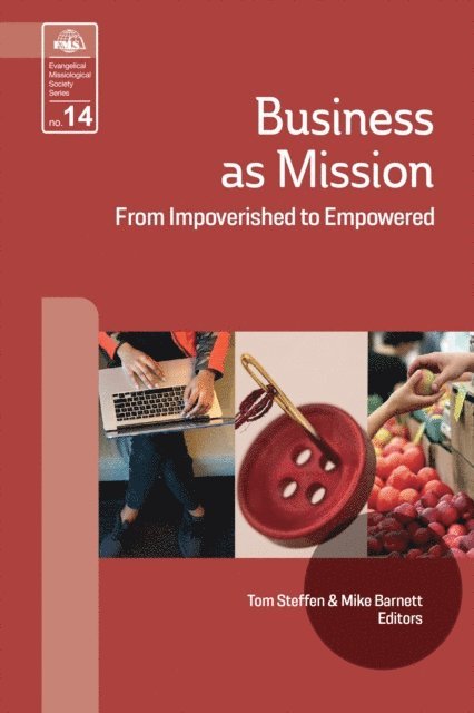 Mike Barnett, Tom Steffen - Business As Mission, E-bok
