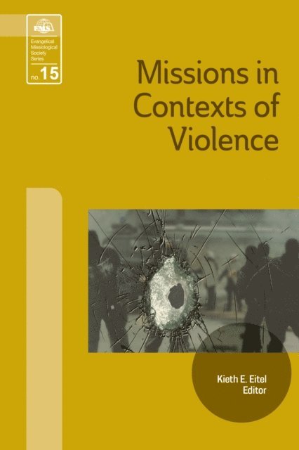 Keith E. Eitel - Missions in Context of Violence, E-bok
