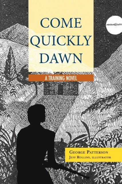 George Patterson - Come Quickly Dawn, E-bok